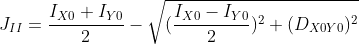 J_{II}=\frac{I_{X0}+I_{Y0}}{2}-\sqrt{(\frac{I_{X0}-I_{Y0}}{2})^{2}+(D_{X0Y0})^{2}}